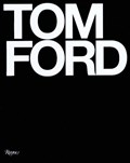 Tom ford | Ford, Tom ; Foley, Bridget | 