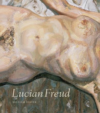 Lucian Freud, FEAVER,  William - Gebonden - 9780847829521