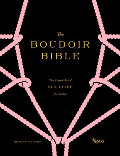 The Boudoir Bible, Betony Vernon - Ebook - 9780847840588
