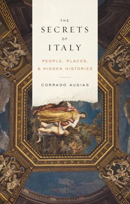 The Secrets of Italy, Corrado Augias - Ebook - 9780847842759