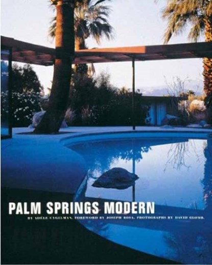 Palm Springs Modern, Adele Cygelman - Gebonden - 9780847844104