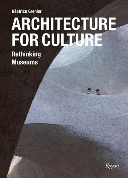 Architecture For Culture, Beatrice Grenier - Gebonden - 9780847845712