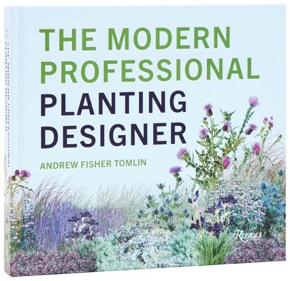 The Modern Professional Planting Designer, Andrew Fisher Tomlin - Gebonden - 9780847846771
