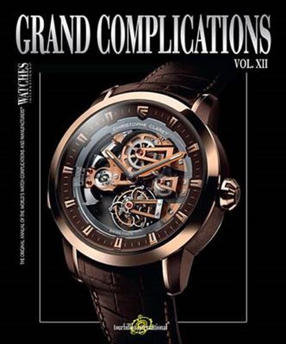Grand Complications Volume XIII, Tourbillon International - Gebonden - 9780847859658