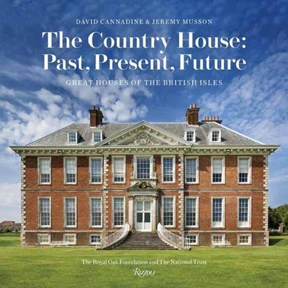 The Country House: Past, Present, Future, Mr David Cannadine - Gebonden Gebonden - 9780847862726
