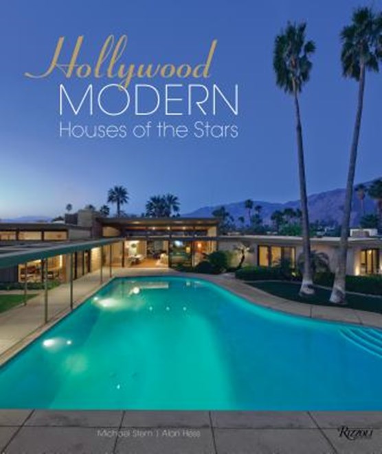 Hollywood Modern: Houses of the Stars