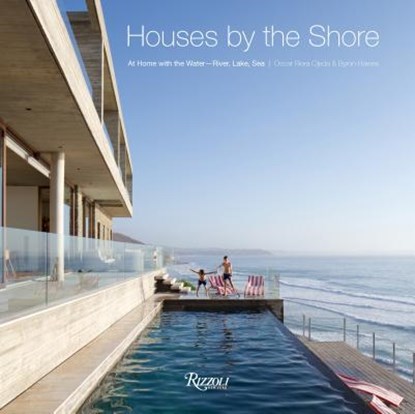 Houses by the Shore: At Home With the Water, Byron Hawes ; Oscar Riera Ojeda - Gebonden - 9780847862801