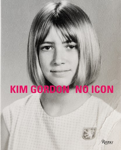 Kim Gordon, Kim Gordon ; Carrie Brownstein - Gebonden - 9780847865819