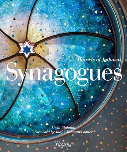 Synagogues, Leyla Uluhanli ; Judy Lauder - Gebonden Gebonden - 9780847866502