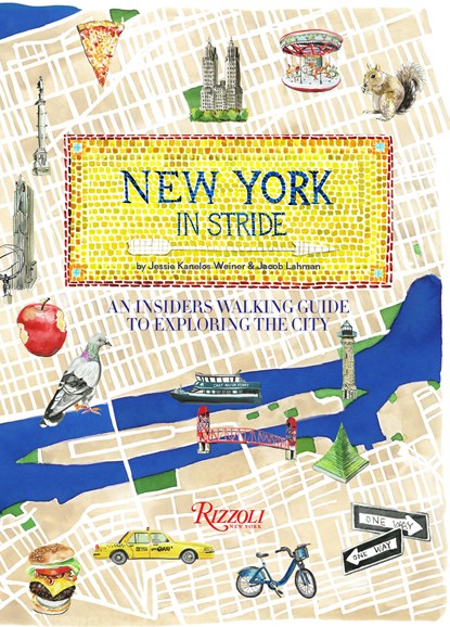 New York by Foot, Jessie Kanelos Weiner ; Jacob Lehman - Paperback - 9780847866601