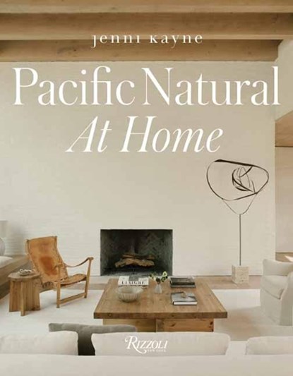 Pacific Natural at Home, Jenni Kayne ; Vincent Van Duysen - Gebonden - 9780847869640