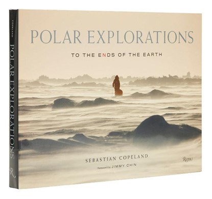 Polar Explorations, Sebastian Copeland ; Jimmy Chin - Gebonden - 9780847870875