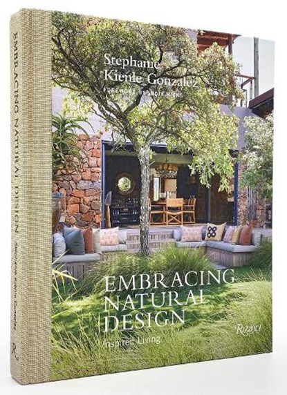 Embracing Natural Design, Stephanie Kienle Gonzalez ; India Hicks - Gebonden - 9780847871551