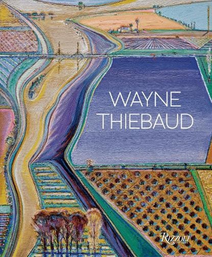 Wayne Thiebaud, Kenneth Baker ; Nicholas Fox Weber - Gebonden - 9780847871629