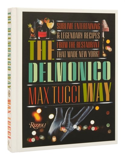 The Delmonico Way, Max Tucci ; Becky Libourel Diamond - Gebonden - 9780847872039