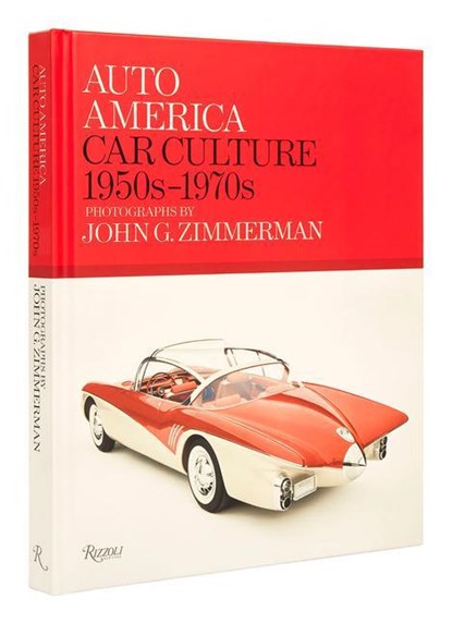 Auto America: Car Culture 1950s-1970s, Linda Zimmerman ; Greg Zimmerman - Gebonden - 9780847872749