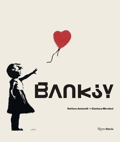 Banksy, Stefano Antonelli - Gebonden Gebonden - 9780847872763