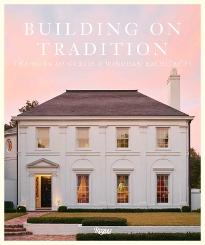 Buiding On Tradition, William Curtis ; Russell Windham - Gebonden - 9780847874286
