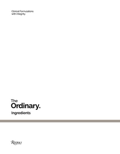 The Ordinary: Ingredients, The Ordinary - Gebonden - 9780847876044