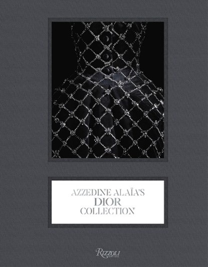 Azzedine Alaia's Dior Collection, Olivier Saillard - Gebonden - 9780847876099