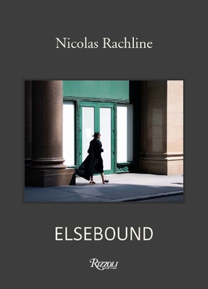 Elsebound, Nicolas Rachline ; Graydon Carter - Gebonden - 9780847877294