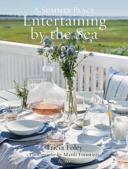 Entertaining by the Sea, Tricia Foley ; Marili Forastieri - Gebonden - 9780847899043