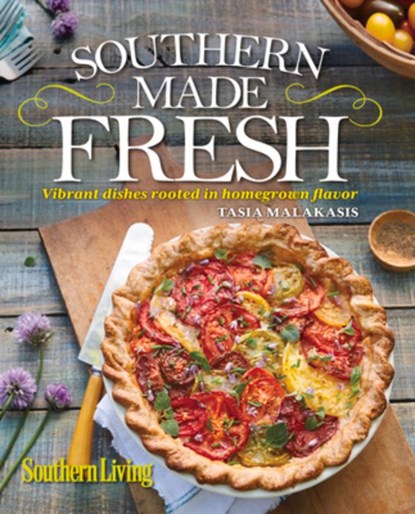 Southern Living Southern Made Fresh, Tasia Malakasis ; The Editors of Southern Living - Gebonden - 9780848742942