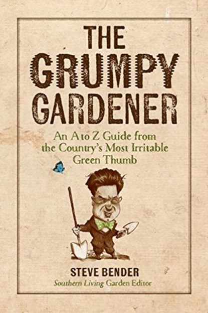 The Grumpy Gardener, Steve Bender - Gebonden - 9780848753139