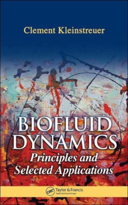 Biofluid Dynamics, Clement (North Carolina State University) Kleinstreuer - Gebonden - 9780849322211