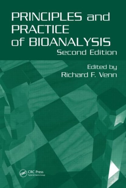 Principles and Practice of Bioanalysis, RICHARD F. (PFIZER CENTRAL RESEARCH,  Kent, UK) Venn - Gebonden - 9780849338571