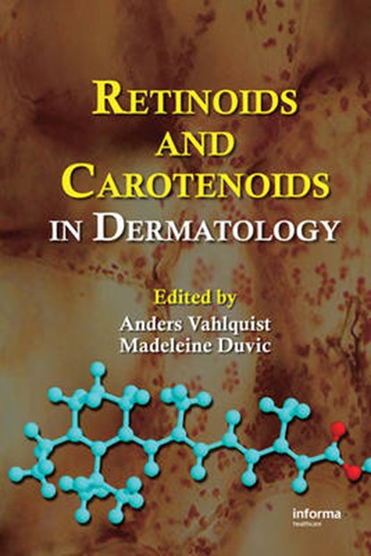 Retinoids and Carotenoids in Dermatology, Madeleine Duvic ; Vahlquist Anders - Gebonden - 9780849339929