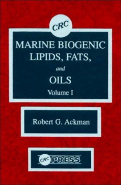 Marine Biogenic Lipids, Fats & Oils, Volume I, ROBERT GEORGE (DALHOUSIE UNIVERSITY,  Halifax, Nova Scotia, Canada) Ackman - Gebonden - 9780849348891