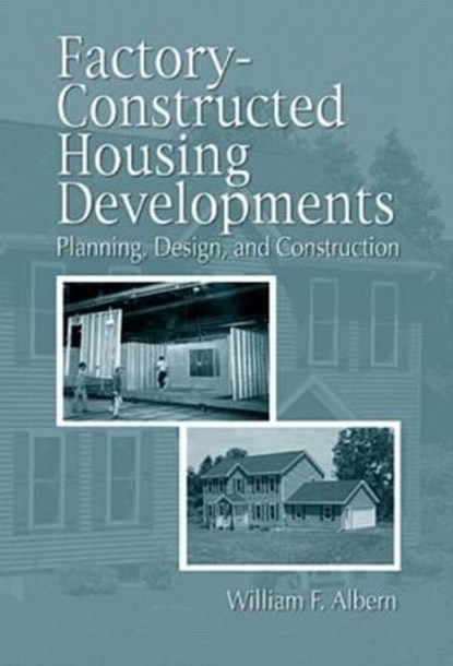 Factory-Constructed Housing Developments, William F. Albern - Gebonden - 9780849374814