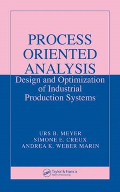 Process Oriented Analysis, Urs B. Meyer ; Simone E. Creux ; Andrea K. Weber Marin - Gebonden - 9780849374944