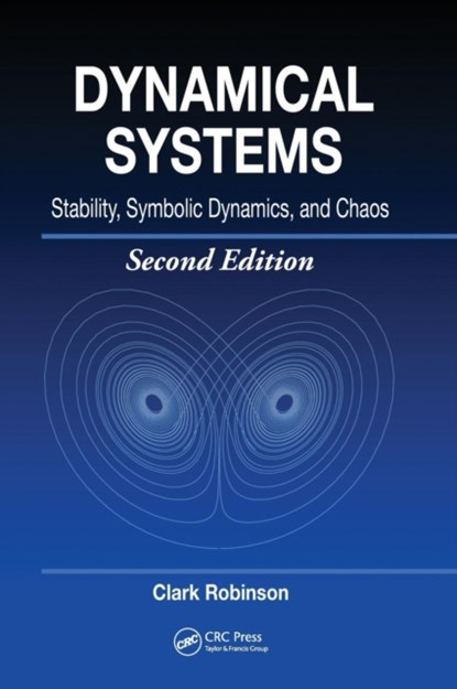 Dynamical Systems, CLARK (NORTHWESTERN UNIVERSITY,  Evanston, Illinois, USA) Robinson - Gebonden - 9780849384950