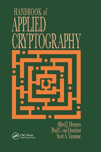 Handbook of Applied Cryptography, Alfred J. (University of Waterloo Menezes ; Paul C. (Ottawa van Oorschot ; Scott A. (University of Waterloo Vanstone - Gebonden - 9780849385230