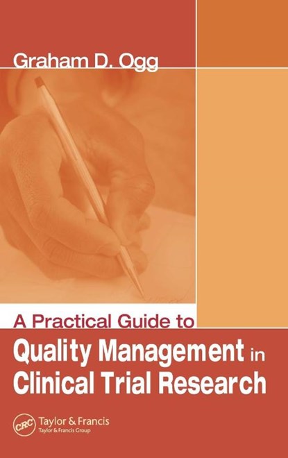 A Practical Guide to Quality Management in Clinical Trial Research, Graham (Drug Development Solutions Ltd. Ogg - Gebonden - 9780849397226