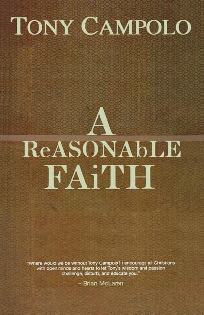 A Reasonable Faith, Tony Campolo - Paperback - 9780849920882