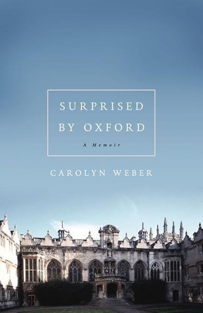 Surprised by Oxford, Carolyn Weber - Paperback - 9780849921834