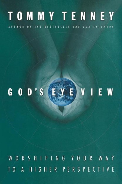 God's Eye View, Tommy Tenney - Paperback - 9780849928826