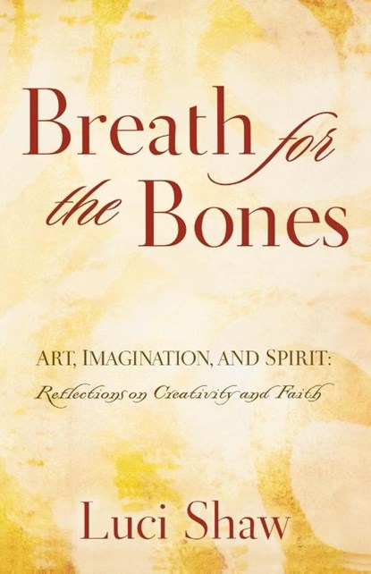 Breath for the Bones, Luci Shaw - Paperback - 9780849929649
