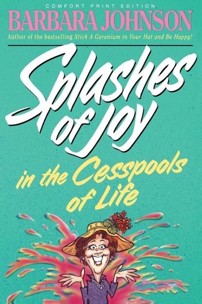 Splashes of Joy in the Cesspools of Life, Barbara Johnson - Paperback - 9780849939419