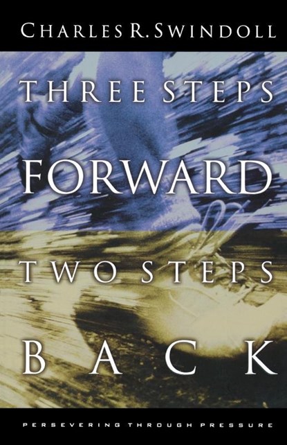 Three Steps Forward, Two Steps Back, Charles R. Swindoll - Paperback - 9780849940989