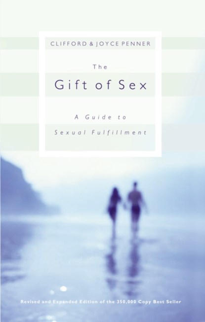 The Gift of Sex, Clifford Penner ; Joyce J. Penner - Paperback - 9780849944154
