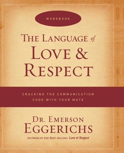 The Language of Love and Respect Workbook, Dr. Emerson Eggerichs - Paperback - 9780849946967