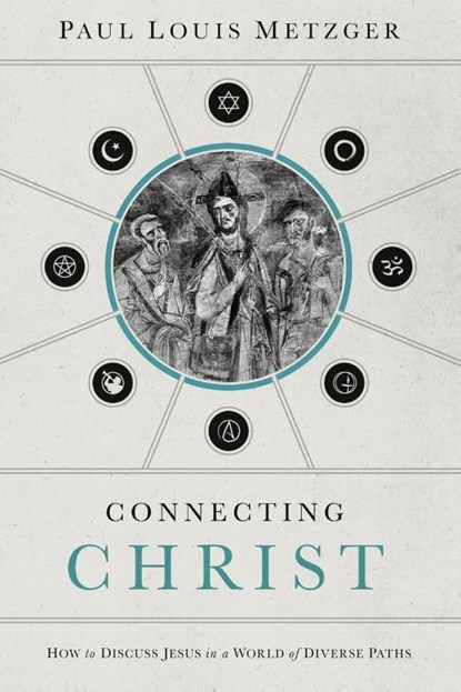 Connecting Christ, Paul Louis Metzger - Paperback - 9780849947247