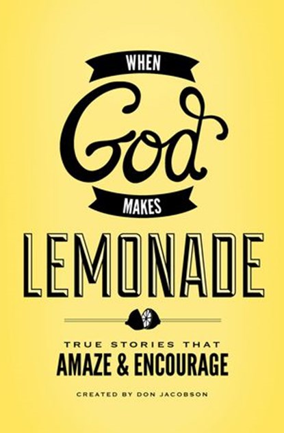 When God Makes Lemonade, Don Jacobson - Ebook - 9780849964411