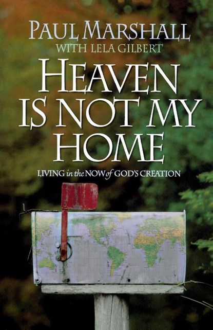 Heaven Is Not My Home, Paul Marshall - Paperback - 9780849990403