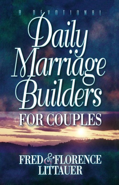 DAILY MARRIAGE BUILDERS FOR COUPLES, Florence Littauer ; Fred Littauer - Paperback - 9780849990632