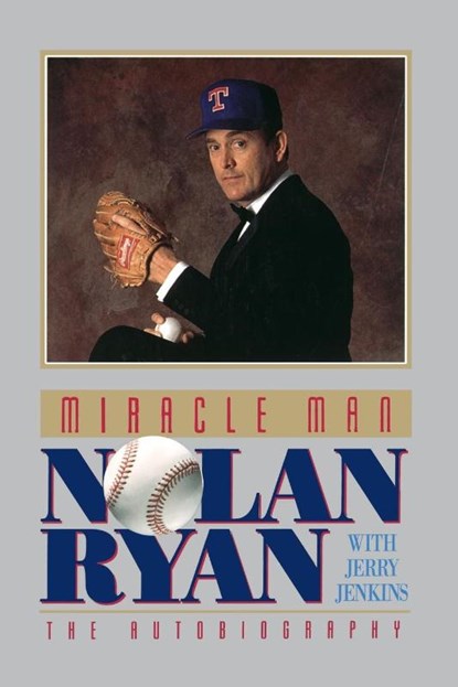 Miracle Man, Nolan Ryan - Paperback - 9780849991172